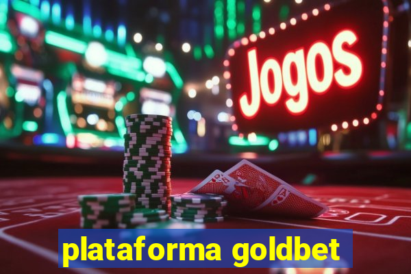 plataforma goldbet